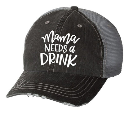 Mama Needs a Drink Embroidered Trucker