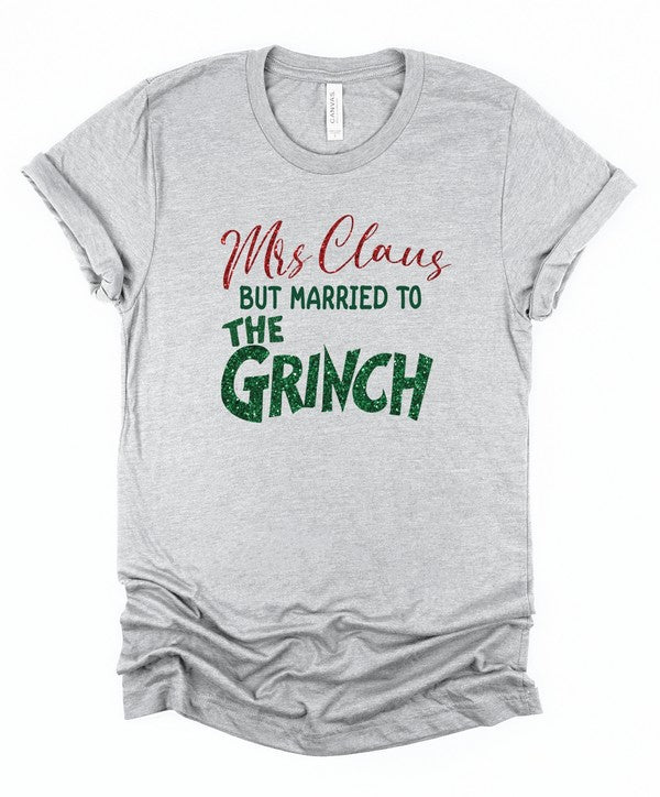 Mrs. Clause Married to the Grinch Graphic Tee